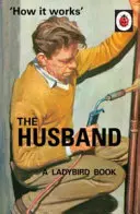 Cum funcționează: Soțul - How it Works: The Husband