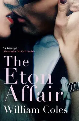 Eton Affair - O poveste de neuitat a primei iubiri și infatuări - Eton Affair - An unforgettable story of first love and infatuation