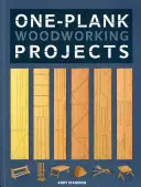 One-Plank Woodworking Projects (Proiecte de prelucrare a lemnului dintr-un singur rând) - One-Plank Woodworking Projects
