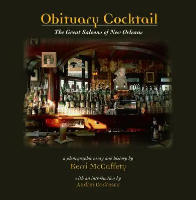 Obituary Cocktail: Marile saloane din New Orleans - Obituary Cocktail: The Great Saloons of New Orleans