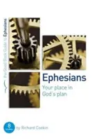 Efeseni: Locul tău în planul lui Dumnezeu: 8 studii pentru grupuri și persoane individuale - Ephesians: Your Place in God's Plan: 8 Studies for Groups and Individuals