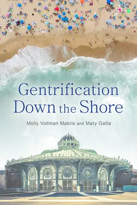Gentrificare pe țărm - Gentrification Down the Shore