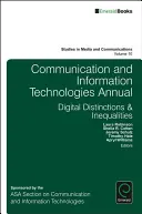 Communication and Information Technologies Annual: Distincții și inegalități digitale - Communication and Information Technologies Annual: Digital Distinctions & Inequalities
