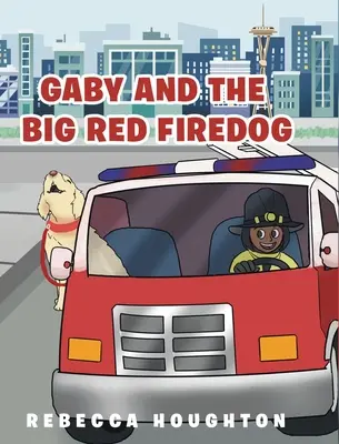 Gaby și marele câine de foc roșu - Gaby And The Big Red Firedog