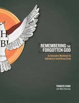 Remembering the Forgotten God (Amintirea Dumnezeului uitat): Un caiet de lucru interactiv pentru studiu individual sau în grupuri mici - Remembering the Forgotten God: An Interactive Workbook for Individual or Small Group Study