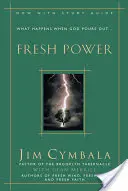 Putere proaspătă: Experimentarea vastelor resurse ale Duhului lui Dumnezeu - Fresh Power: Experiencing the Vast Resources of the Spirit of God
