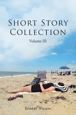 Colecția de povestiri: Volumul III - Short Story Collection: Volume III