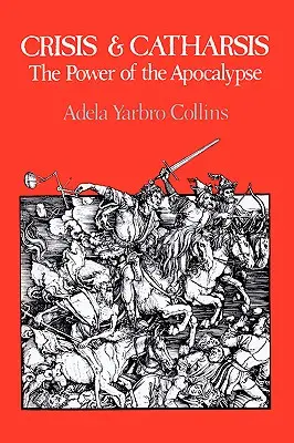 Criză și catharsis: Puterea Apocalipsei - Crisis and Catharsis: The Power of the Apocalypse