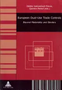 Controalele comerciale europene cu dublă utilizare: Dincolo de materialitate și frontiere - European Dual-Use Trade Controls: Beyond Materiality and Borders