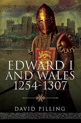 Edward I și Țara Galilor, 1254-1307 - Edward I and Wales, 1254-1307