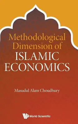 Dimensiunea metodologică a economiei islamice - Methodological Dimension of Islamic Economics