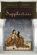 Sapphistries: O istorie globală a iubirii între femei - Sapphistries: A Global History of Love Between Women