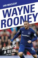 Wayne Rooney: Întotdeauna un albastru - Wayne Rooney: Always a Blue