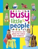 Busy Little People: Fun Pictures and Games for Babies and Toddlers!