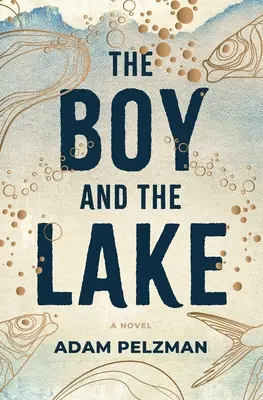 Băiatul și lacul - The Boy and the Lake