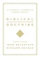 Doctrina biblică: Un rezumat sistematic al adevărului biblic - Biblical Doctrine: A Systematic Summary of Bible Truth