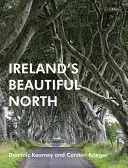 Frumosul nord al Irlandei - Ireland's Beautiful North