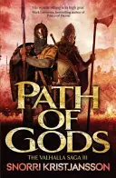 Calea zeilor - Saga Valhalla Cartea a III-a - Path of Gods - The Valhalla Saga Book III