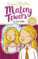 Malory Towers: În al cincilea - Cartea 5 - Malory Towers: In the Fifth - Book 5