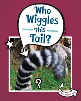 Cine mișcă această coadă? - Who Wiggles This Tail?