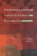 Înțelegerea diversității instituționale - Understanding Institutional Diversity