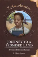 Călătorie spre un tărâm promis: O poveste a exodurilor - Journey to a Promised Land: A Story of the Exodusters