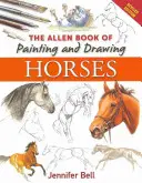 The Allen Book of Painting and Drawing Horses (Cartea Allen de pictat și desenat cai) - The Allen Book of Painting and Drawing Horses