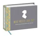 Ce ar face Jane? Quips and Wisdom from Jane Austen - What Would Jane Do?: Quips and Wisdom from Jane Austen