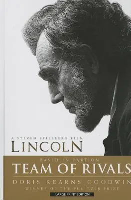 Echipa de rivali: Geniul politic al lui Abraham Lincoln - Team of Rivals: The Political Genius of Abraham Lincoln