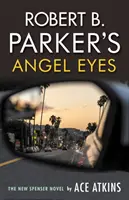 Ochi de înger al lui Robert B. Parker - Robert B. Parker's Angel Eyes