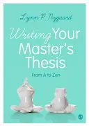 Writing Your Master′s Thesis: De la A la Zen - Writing Your Master′s Thesis: From A to Zen