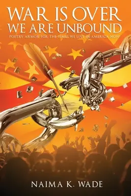 Războiul a luat sfârșit We Are UnBound: Poezie armată pentru acum în America - War is Over We Are UnBound: Poetry Armor For Now In America
