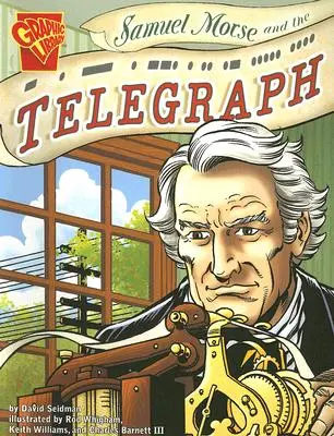Samuel Morse și telegraful - Samuel Morse and the Telegraph