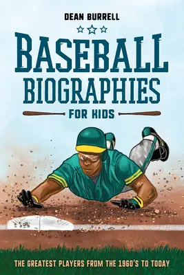 Biografii de baseball pentru copii: Cei mai mari jucători din anii 1960 până astăzi - Baseball Biographies for Kids: The Greatest Players from the 1960s to Today