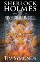 Sherlock Holmes și Sigiliul celor nouă dragoni - Sherlock Holmes and The Nine-Dragon Sigil