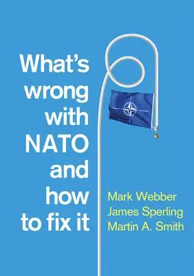 Ce este în neregulă cu NATO și cum să o reparăm - What's Wrong with NATO and How to Fix It