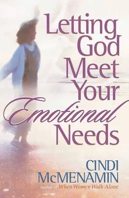 Lăsându-l pe Dumnezeu să-ți satisfacă nevoile emoționale - Letting God Meet Your Emotional Needs