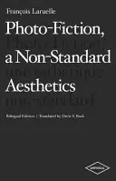 Foto-Ficțiunea, o estetică non-standard - Photo-Fiction, a Non-Standard Aesthetics