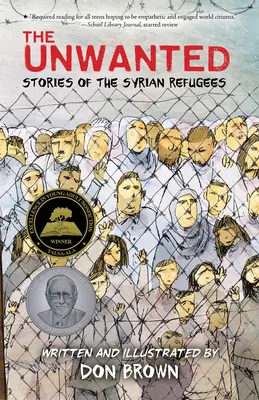 The Unwanted: Poveștile refugiaților sirieni: Stories of the Syrian Refugees - The Unwanted: Stories of the Syrian Refugees
