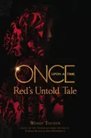 Once Upon a Time - Povestea nespusă a lui Red - Once Upon a Time - Red's Untold Tale