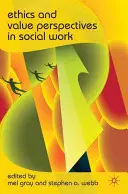 Etică și perspective valorice în asistența socială - Ethics and Value Perspectives in Social Work