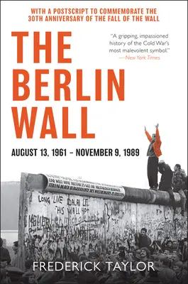 Zidul Berlinului: 13 august 1961 - 9 noiembrie 1989 - The Berlin Wall: August 13, 1961 - November 9, 1989