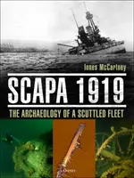 Scapa 1919: Arheologia unei flote scufundate - Scapa 1919: The Archaeology of a Scuttled Fleet