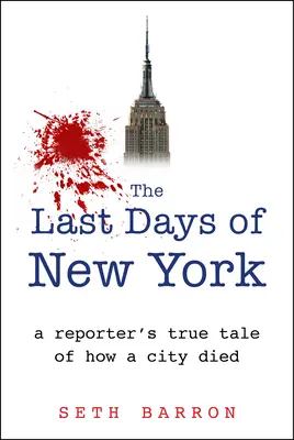 Ultimele zile din New York: Povestea adevărată a unui reporter - The Last Days of New York: A Reporter's True Tale