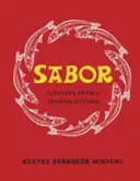 Sabor: Arome dintr-o bucătărie spaniolă - Sabor: Flavours from a Spanish Kitchen