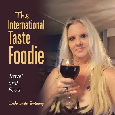 The International Taste Foodie: Călătorii și mâncare - The International Taste Foodie: Travel and Food