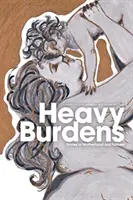 Povară grea: Poveștile maternității și ale grăsimii - Heavy Burdens: Stories of Motherhood and Fatness