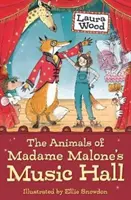 Animalele din sala de muzică a doamnei Malone - Animals of Madame Malone's Music Hall