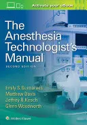 Manualul tehnologului în anestezie (The Anesthesia Technologist's Manual) - The Anesthesia Technologist's Manual