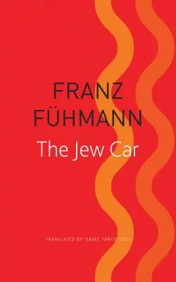 Mașina evreiască: Paisprezece zile din două decenii - The Jew Car: Fourteen Days from Two Decades
